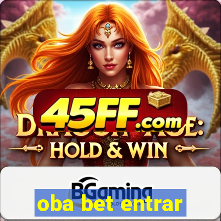 oba bet entrar